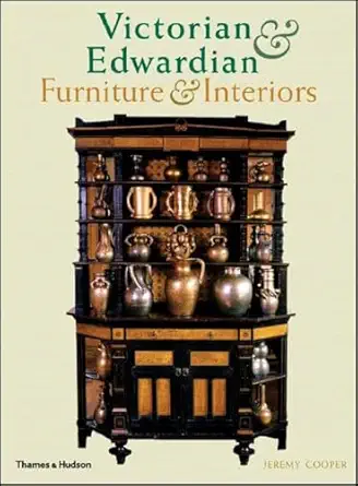 victorian and edwardian furniture and interiors from the gothic art revival to art nouveau 1st edition jeremy