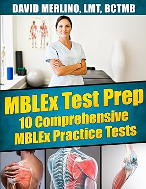 mblex test prep 10 comprehensive mblex practice tests 1st edition david merlino lmt 1962766020, 978-1962766029