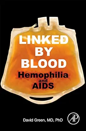 linked by blood hemophilia and aids 1st edition david green md phd 012805302x, 978-0128053027