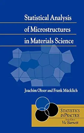 statistical analysis of microstructures in materials science 1st edition joachim ohser ,frank ma 1/4cklich