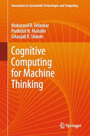 cognitive computing for machine thinking 1st edition makarand r velankar ,parikshit n mahalle ,gitanjali r