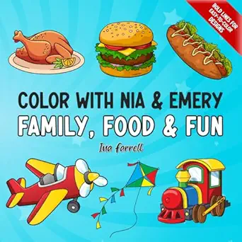 color with nia and emery family food and fun an easy to color stress relief coloring book filled with