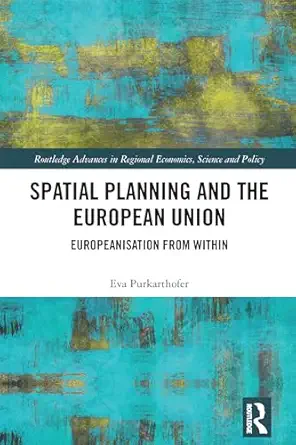 spatial planning and the european union 1st edition eva purkarthofer 0367682729, 978-0367682729