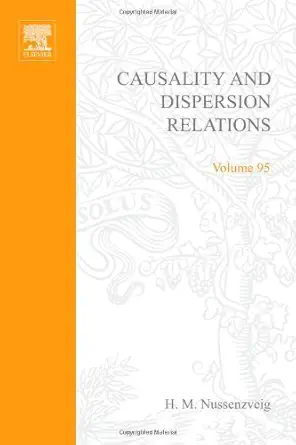 causality and dispersion relations volume 95 1st edition nussenzveig 0125230508, 978-0125230506