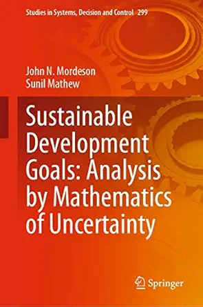 sustainable development goals analysis by mathematics of uncertainty 1st edition john n mordeson ,sunil