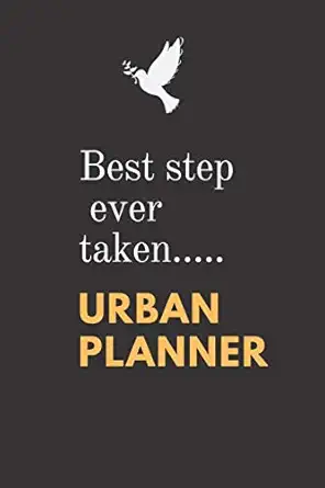 best step ever taken urban planner best notebook/journal as a perfect gift for any occasion 1st edition mere
