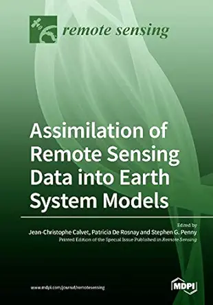 assimilation of remote sensing data into earth system models 1st edition jean christophe calvet ,patricia de