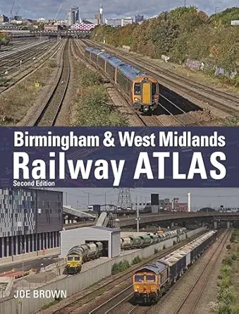 birmingham and west midlands railway atlas 1st edition joe brown 1800351461, 978-1800351462