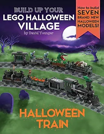 build up your lego halloween village halloween train 1st edition david younger 1838147128, 978-1838147129
