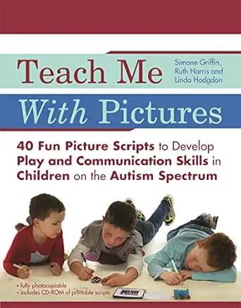 teach me with pictures 40 fun picture scripts to develop play and communication skills in children on the