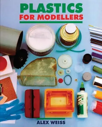 plastics for modellers 1st edition alex weiss 1854861700, 978-1854861702
