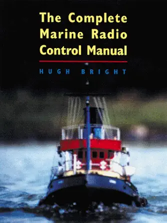 the complete marine radio control manual 1st edition hugh bright 155750198x, 978-1557501981