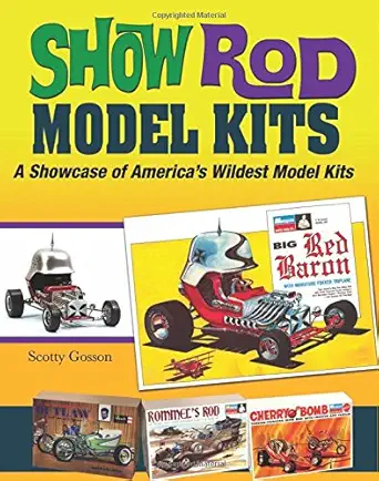 show rod model kits a showcase of americas wildest model kits 1st edition scotty gosson 1613251564,