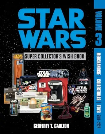 star wars super collectors wish book vol 3 merchandise collectibles toys 2011a 2022 1st edition geoffrey t