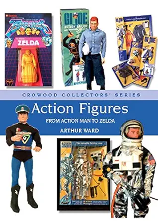 action figures from action man to zelda 1st edition arthur ward 1785006878, 978-1785006876