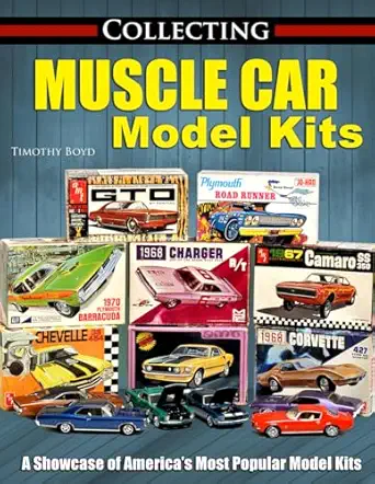 collecting muscle car model kits 1st edition tim boyd 1613253958, 978-1613253953