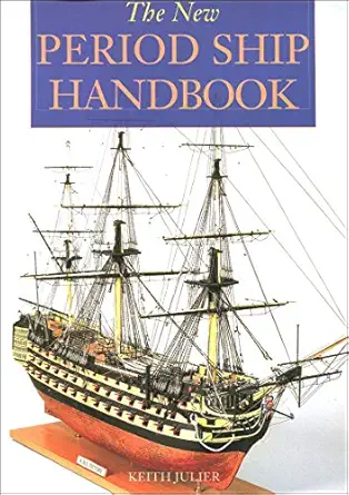 the new period ship handbook 1st edition special interest model books ,keith julier 1854862332, 978-1854862334