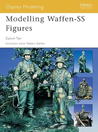 modelling waffen ss figures 1st edition calvin tan ,robert oehler 1841768375, 978-1841768373