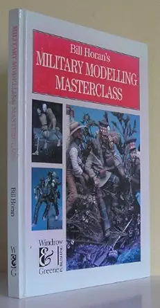 bill horans military modelling masterclass 1st edition bill horan 1872004091, 978-1872004099