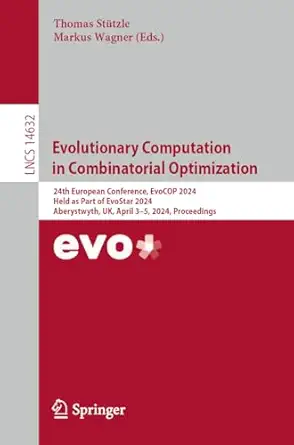 evolutionary computation in combinatorial optimization 24th european conference evocop 2024 held as part of