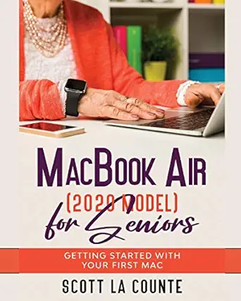 macbook air for seniors getting started with your first mac 1st edition scott la counte 1629176362,