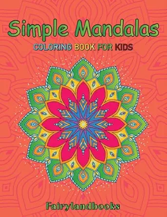 50 simple mandalas easy designs for mindfulness and relaxation 1st edition fairyland books 1998058344,