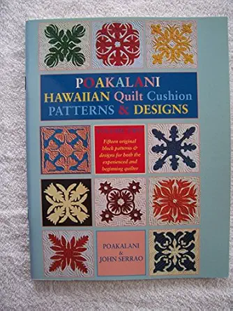 poakalani quilt volume 2 1st edition poakalani serrao ,john serrao 1566472652, 978-1566472654