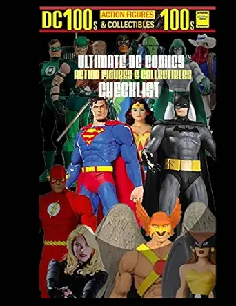 ultimate dc comics action figures and collectibles checklist 1st edition gary zenker 0989334473,