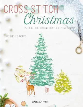 cross stitch christmas 20 beautiful designs for the festive season 1st edition ha c la ne le berre