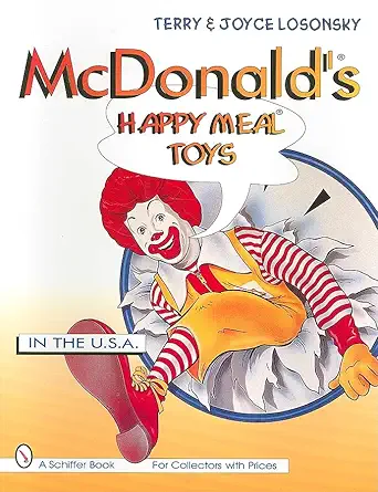 mcdonalds happy meal toys in the u s a 1st edition terry losonsky ,joyce losonsky 0887408532, 978-0887408533