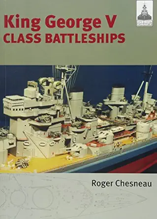 shipcraft 2 king george v class battleships 1st edition roger chesneau 1848321147, 978-1848321144