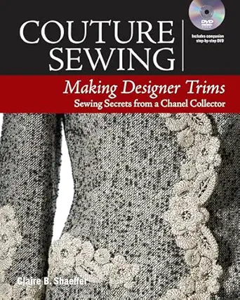 couture sewing making designer trims 1st edition claire b shaeffer 1631866575, 978-1631866579