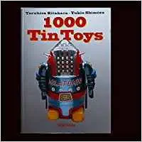 1000 tin toys 1st edition teruhisa kitahara ,yukio shimizu 3822888567, 978-3822888568