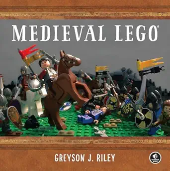 medieval lego 1st edition greyson j riley 1593276508, 978-1593276508