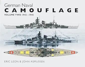 german naval camouflage volume two 1942 1945 1st edition john asmussen ,eric leon 1591141990, 978-1591141990