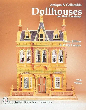 antique and collectible dollhouses and their furnishings 1st edition dian zillner 0764301209, 978-0764301209