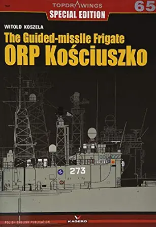the guided missile frigate orp koa ciuszko 1st edition witold koszela 8366148122, 978-8366148123