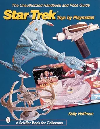 the unauthorized handbook and price guide to star trek a toys by playmatesa 1st edition kelly hoffman