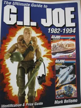 ultimate guide to g i joe 1982 1994 1st edition mark bellomo 0873416694, 978-0873416696