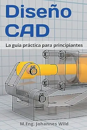 disea o cad la gua a pra ctica para principiantes 1st edition m eng johannes wild 394980434x, 978-3949804342