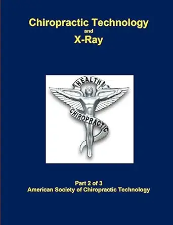 chiropractic x ray part 2 of 3 1st edition american society of chiropractic technology 1257947206,