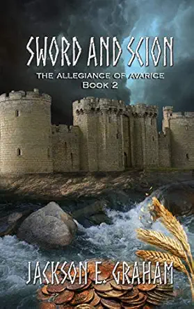 sword and scion 02 the allegiance of avarice 1st edition jackson e graham 0999605917, 978-0999605912