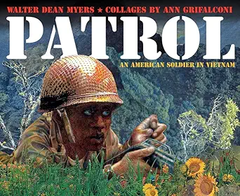 patrol an american soldier in vietnam 1st edition walter dean myers ,ann grifalconi 0060731591, 978-0060731595