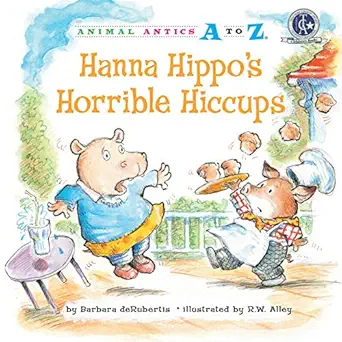 hanna hippos horrible hiccups 1st edition barbara derubertis ,r w alley 1575653192, 978-1575653198