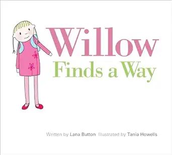 willow finds a way 1st edition lana button ,tania howells 1525306502, 978-1525306501