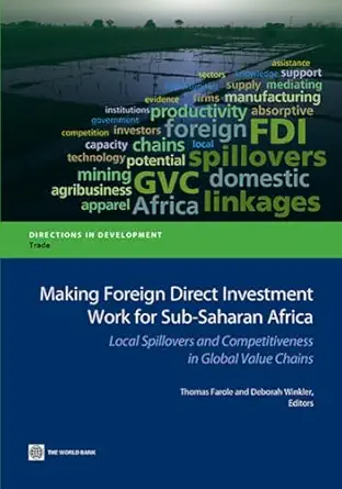 making foreign direct investment work for sub saharan africa local spillovers and competitiveness in global