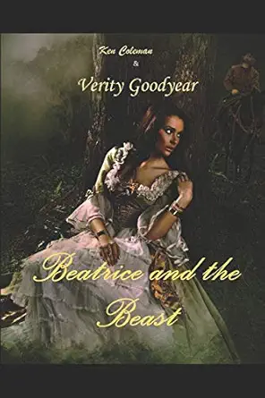 beatrice and the beast 1st edition ken coleman ,verity goodyear 1793119260, 978-1793119261