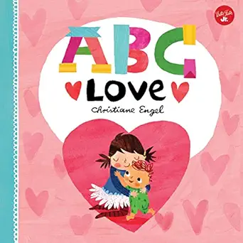 abc for me abc love an endearing twist on learning your abcs 1st edition christiane engel 1633222403,