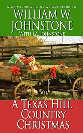 a texas hill country christmas 1st edition william w johnstone ,j a johnstone 1410482049, 978-1410482044