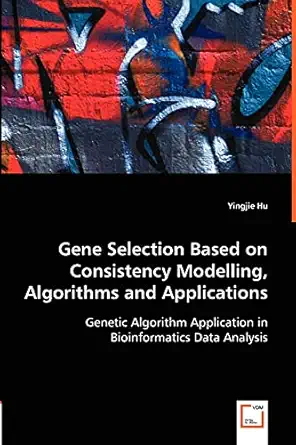 gene selection based on consistency modelling algorithms and applications genetic algorithm application in